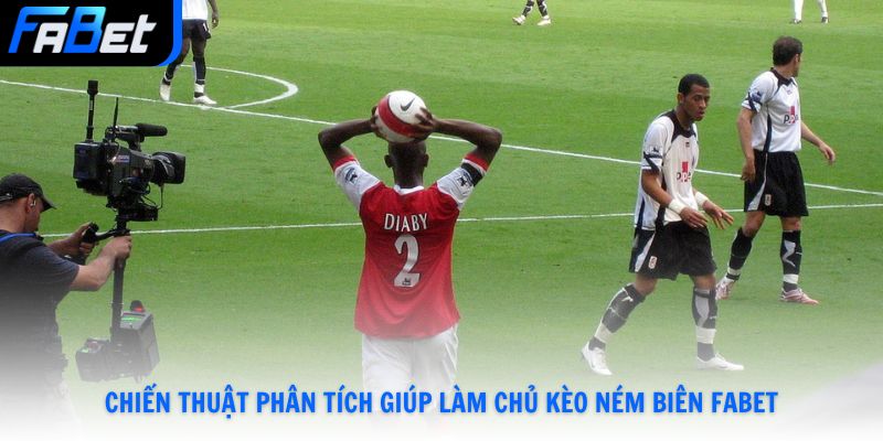 Chiến thuật phân tích giúp làm chủ Kèo Ném Biên Fabet
